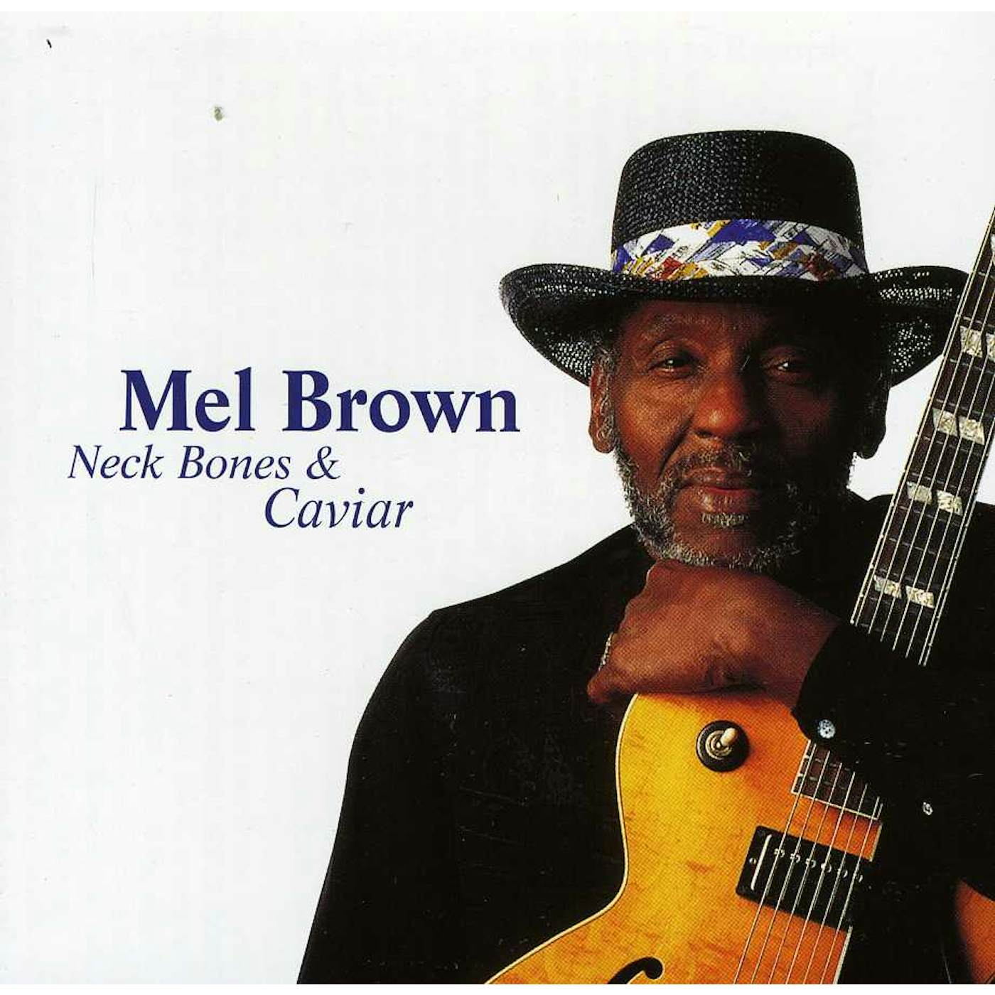 Mel Brown NECK BONES & CAVIAR CD