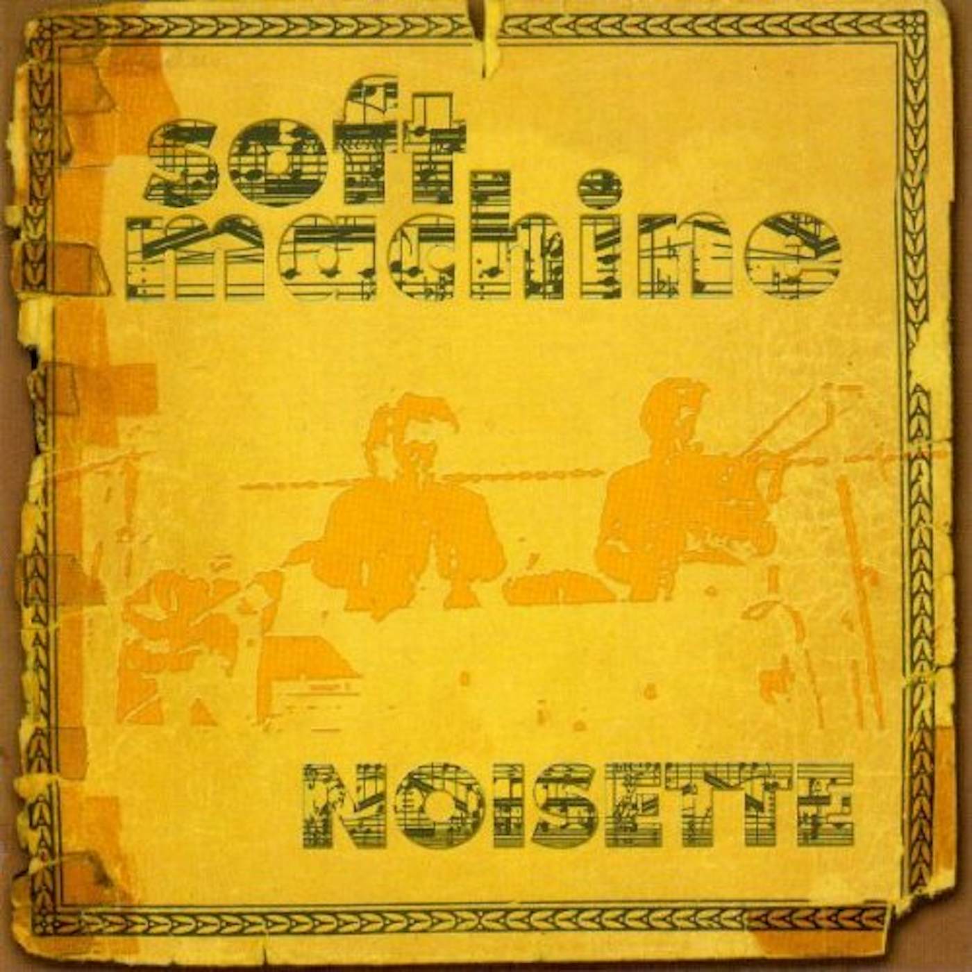 Soft Machine NOISETTE CD