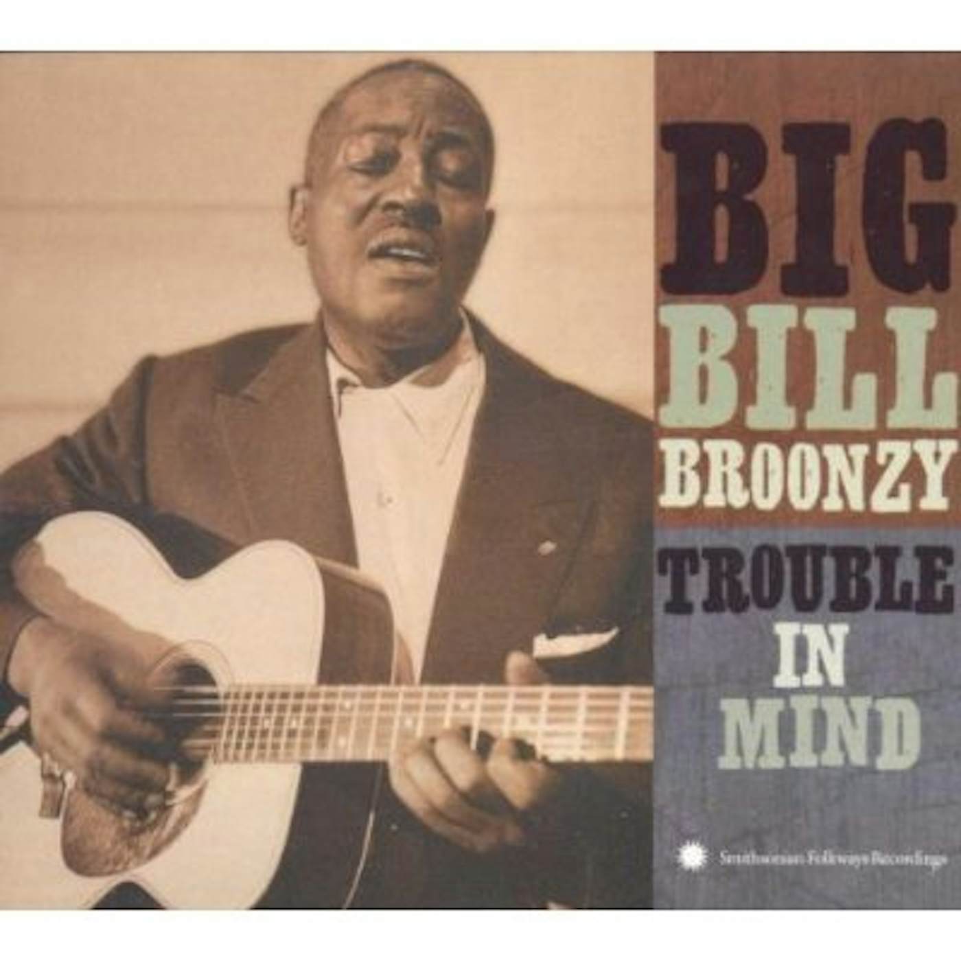 Big Bill Broonzy TROUBLE IN MIND CD