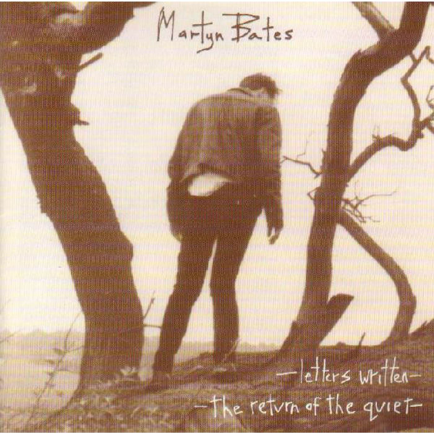 Martyn Bates LETTERS WRITTEN & THE RETURN OF THE QUIET CD