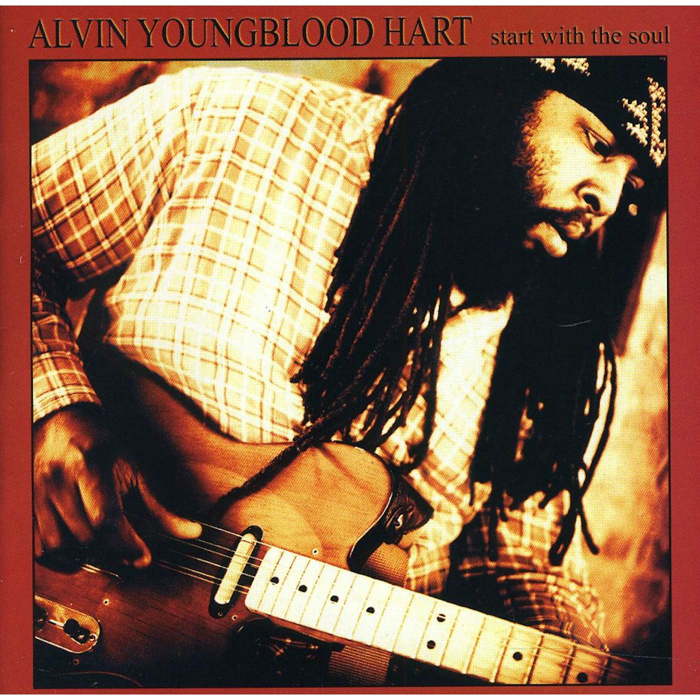 Alvin Youngblood Hart START WITH THE SOUL CD