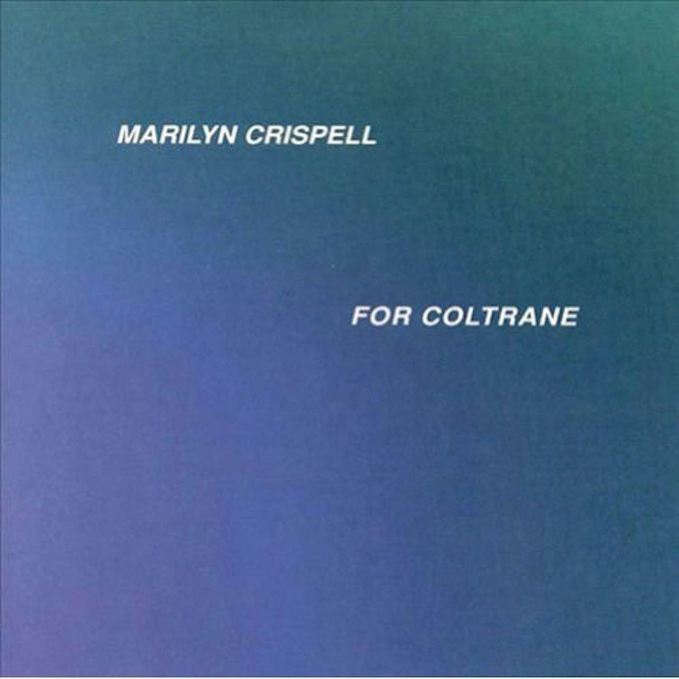 Marilyn Crispell FOR COLTRANE CD