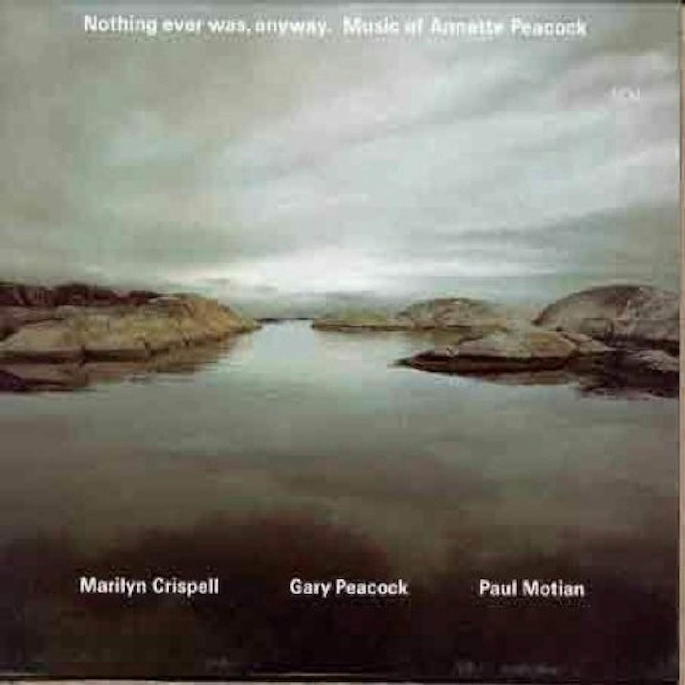 Marilyn Crispell NOTHING EVER WAS ANYWAY: ANNETTE PEACOCK CD
