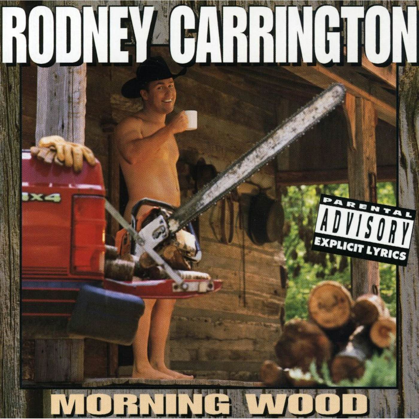 Rodney Carrington MORNING WOOD CD