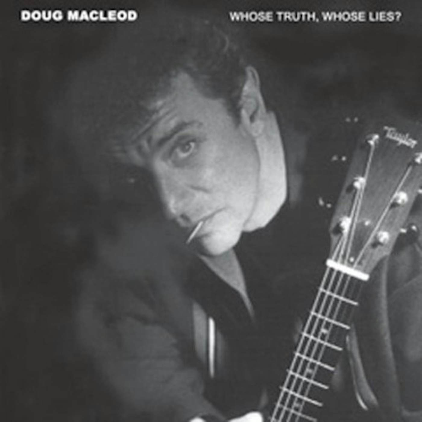 Doug MacLeod WHOSE TRUTH WHOSE LIES Super Audio CD