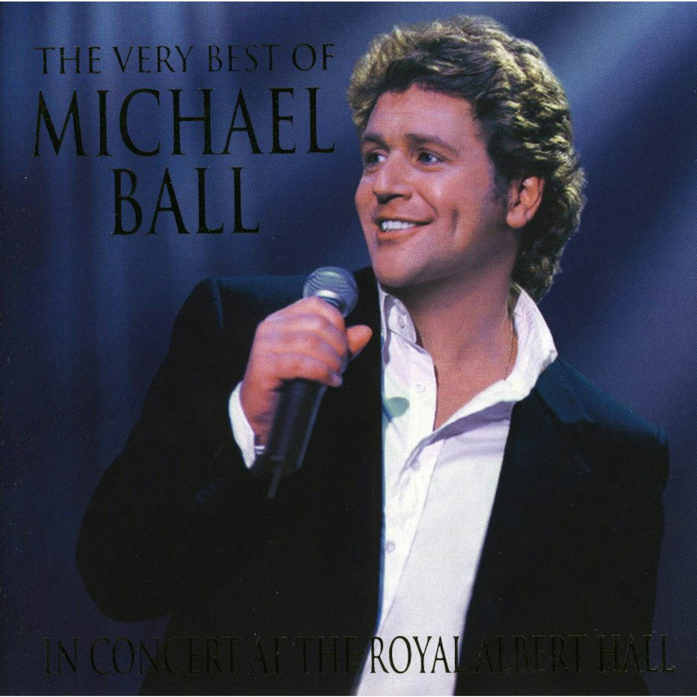 Michael Ball VERY BEST OF: IN CONCERT AT THE ROYAL ALBER HALL CD
