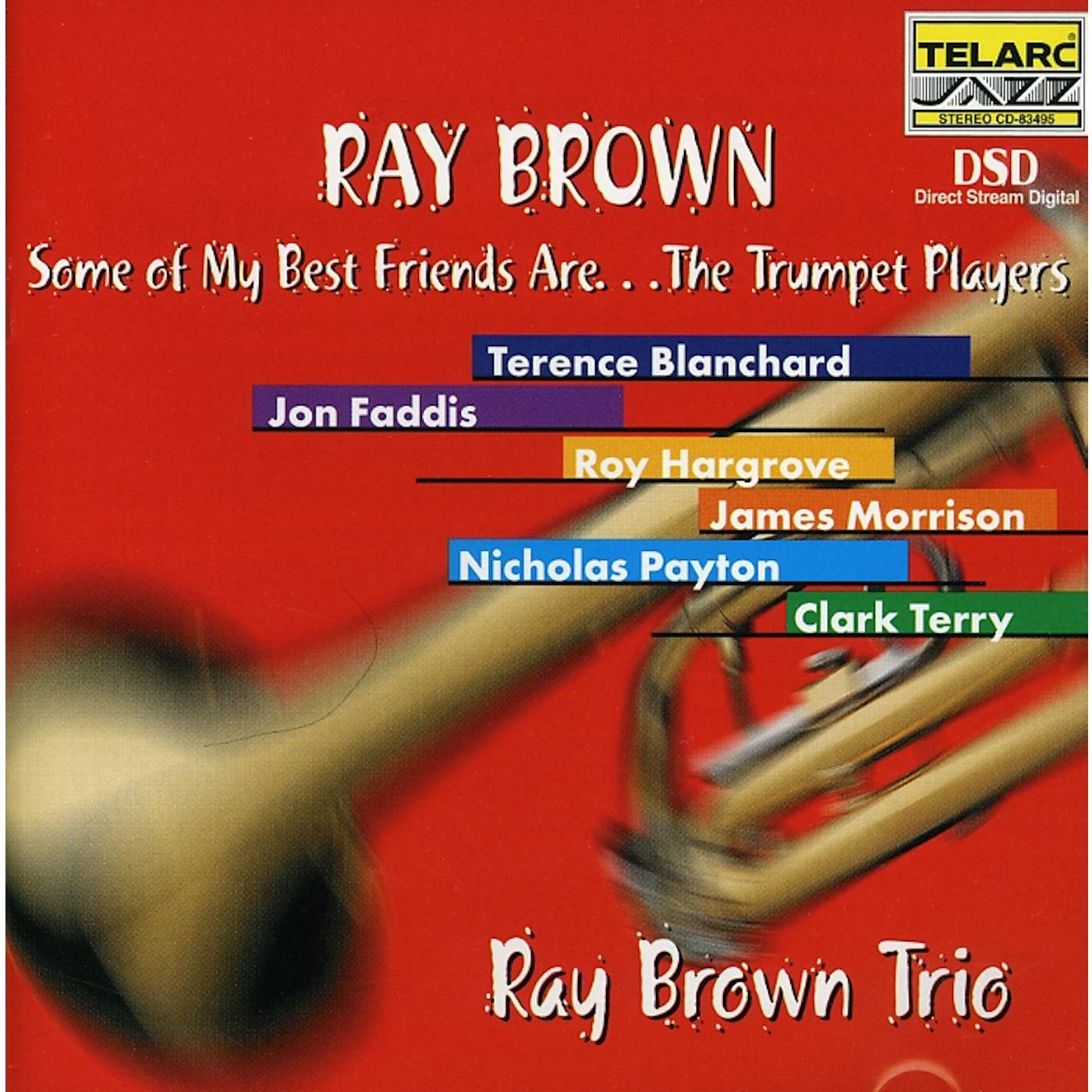 Ray Brown Trio SOME OF MY BEST FRIENDS ARE THE TRUMPET PLAYERS CD