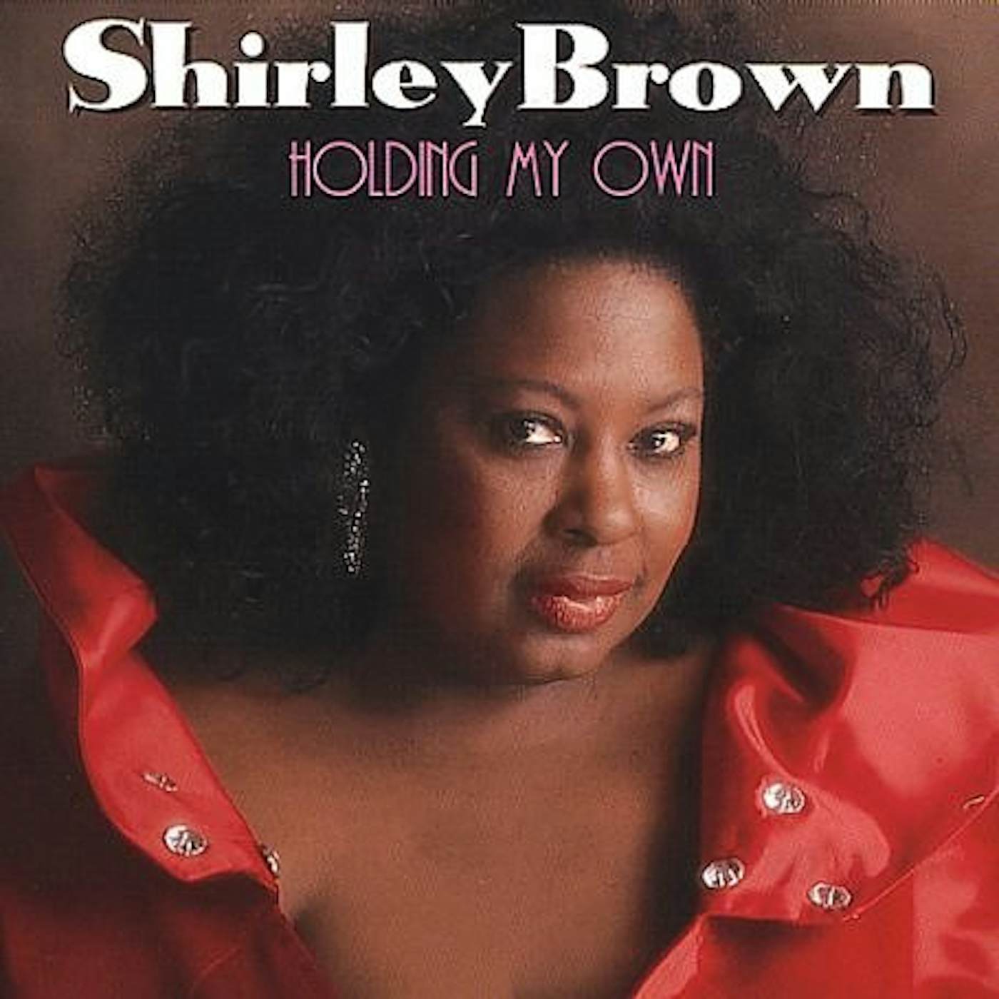 Shirley Brown HOLDING MY OWN CD