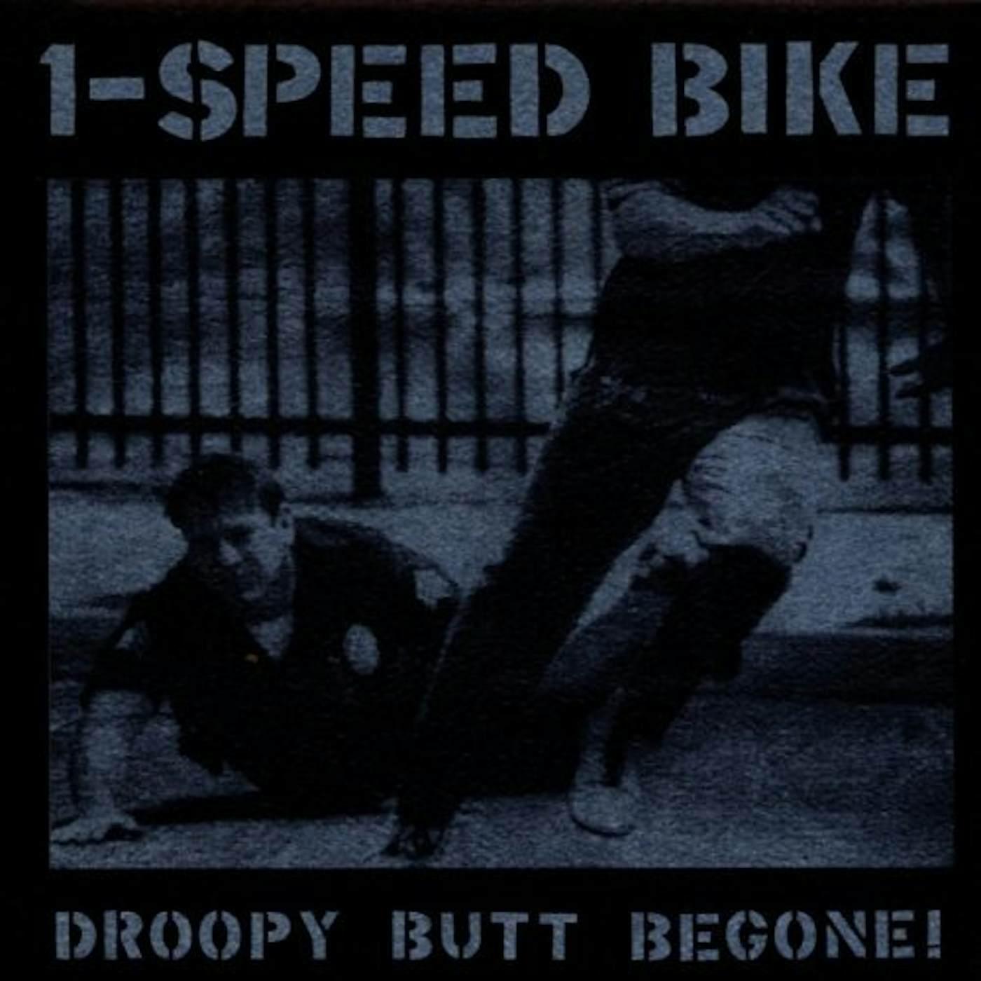 1-Speed Bike DROOPY BUTT BEGONE CD