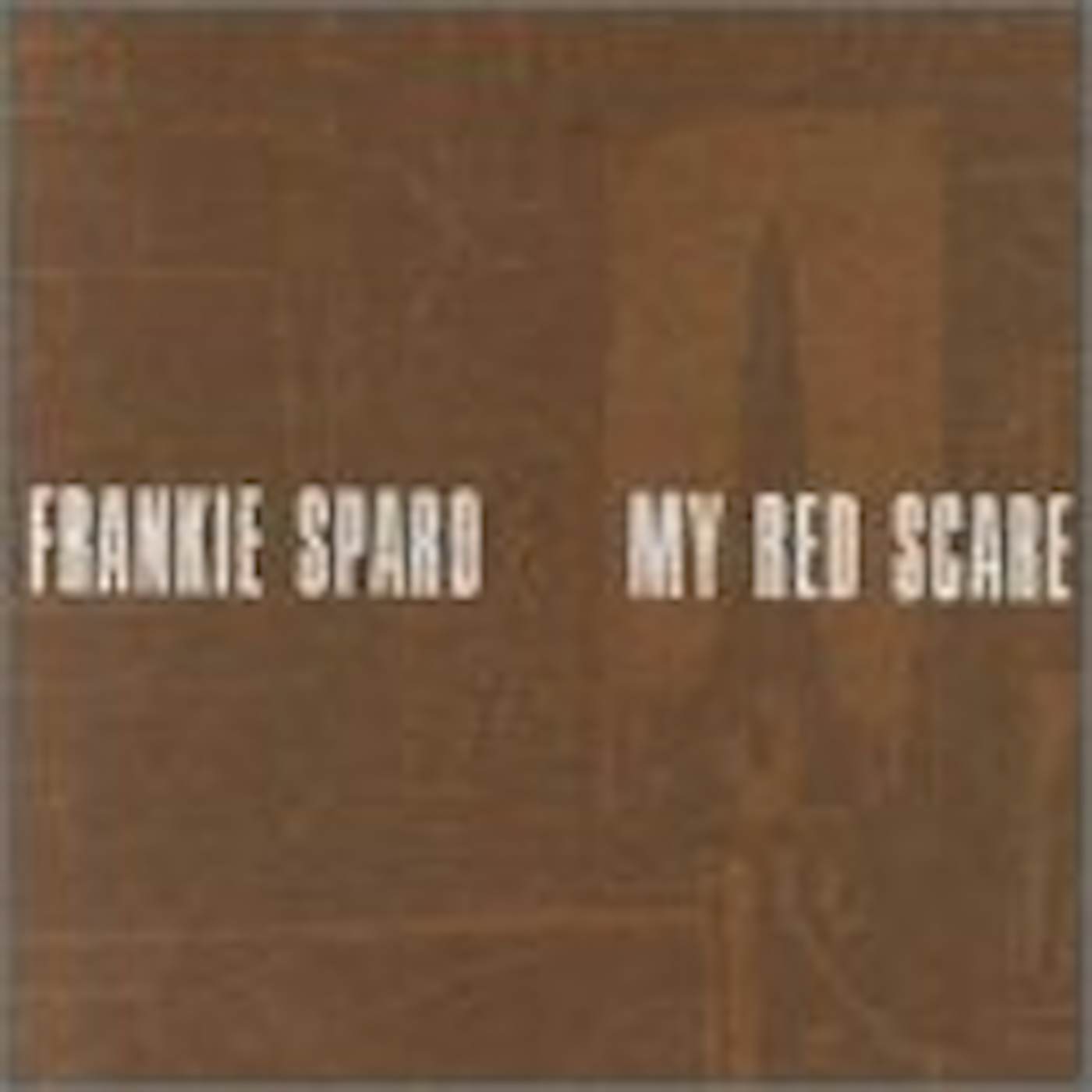 Frankie Sparo MY RED SCARE CD
