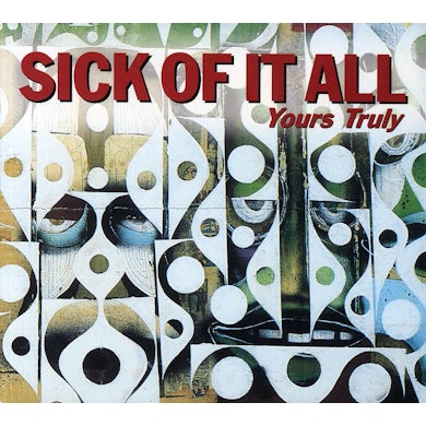 Sick Of It All YOURS TRULY CD
