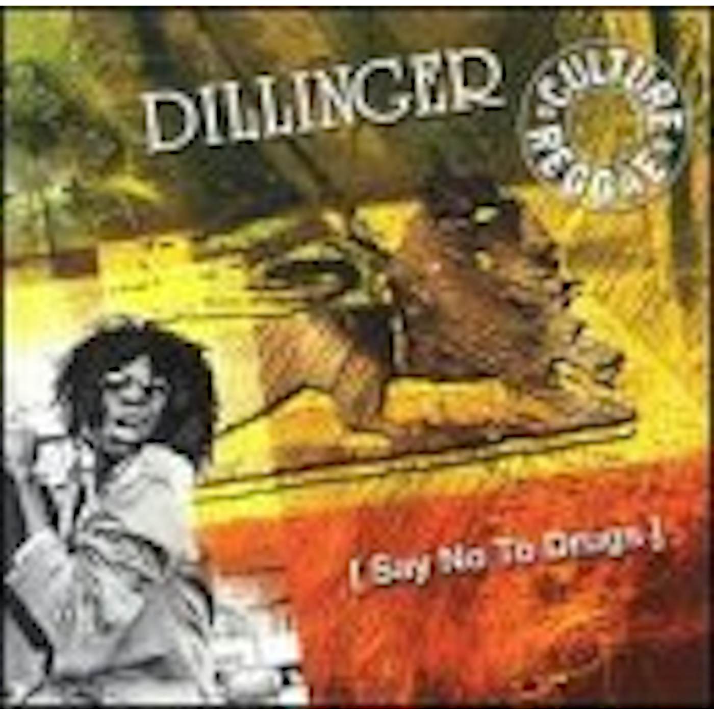 Dillinger SAY NO TO DRUGS CD