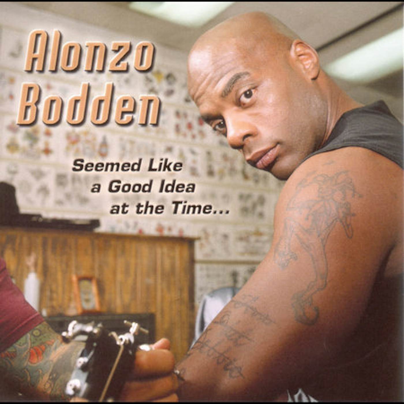 Alonzo Bodden SEEMED LIKE A GOOD IDEA AT THE TIME CD