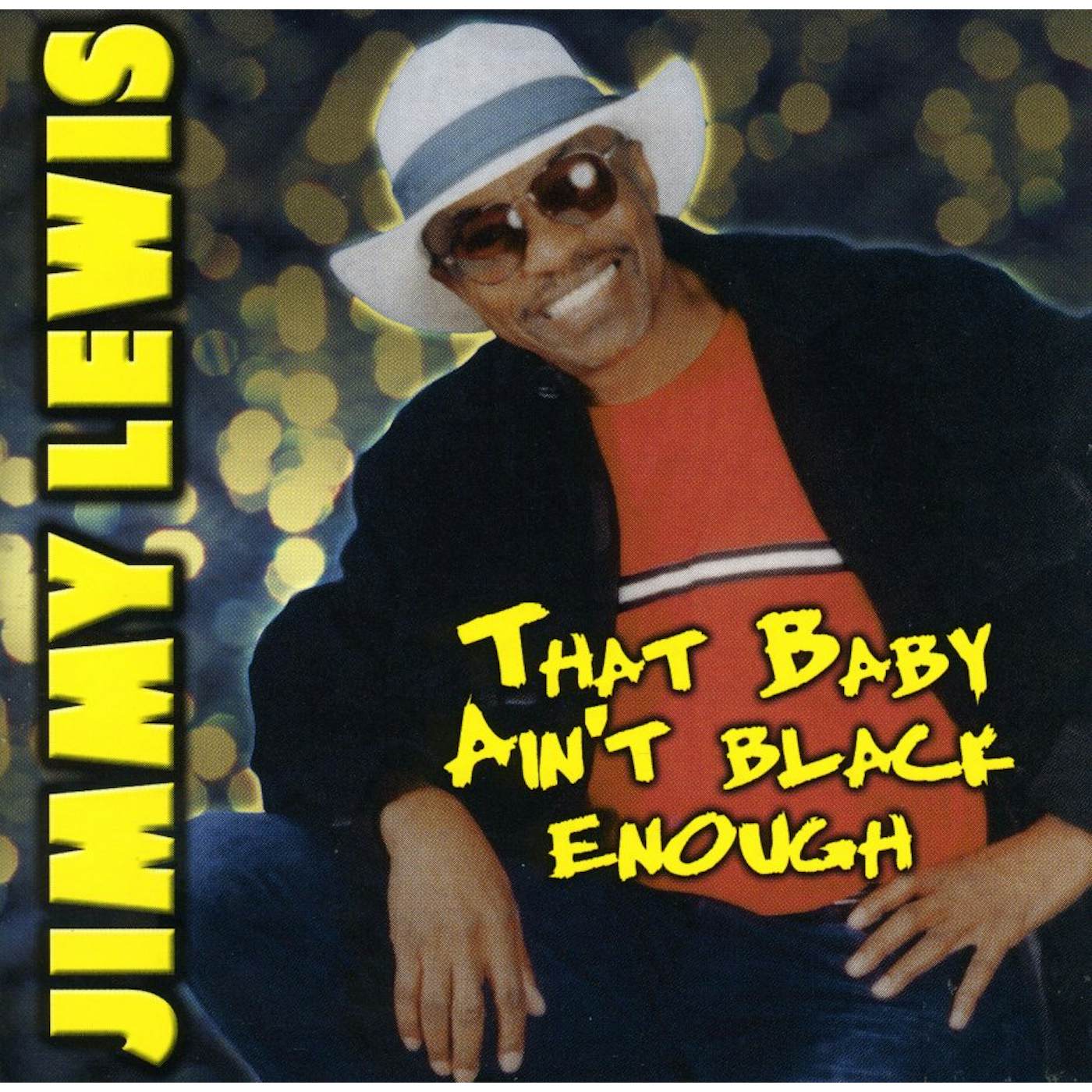 Jimmy Lewis THAT BABY AIN'T BLACK ENOUGH CD