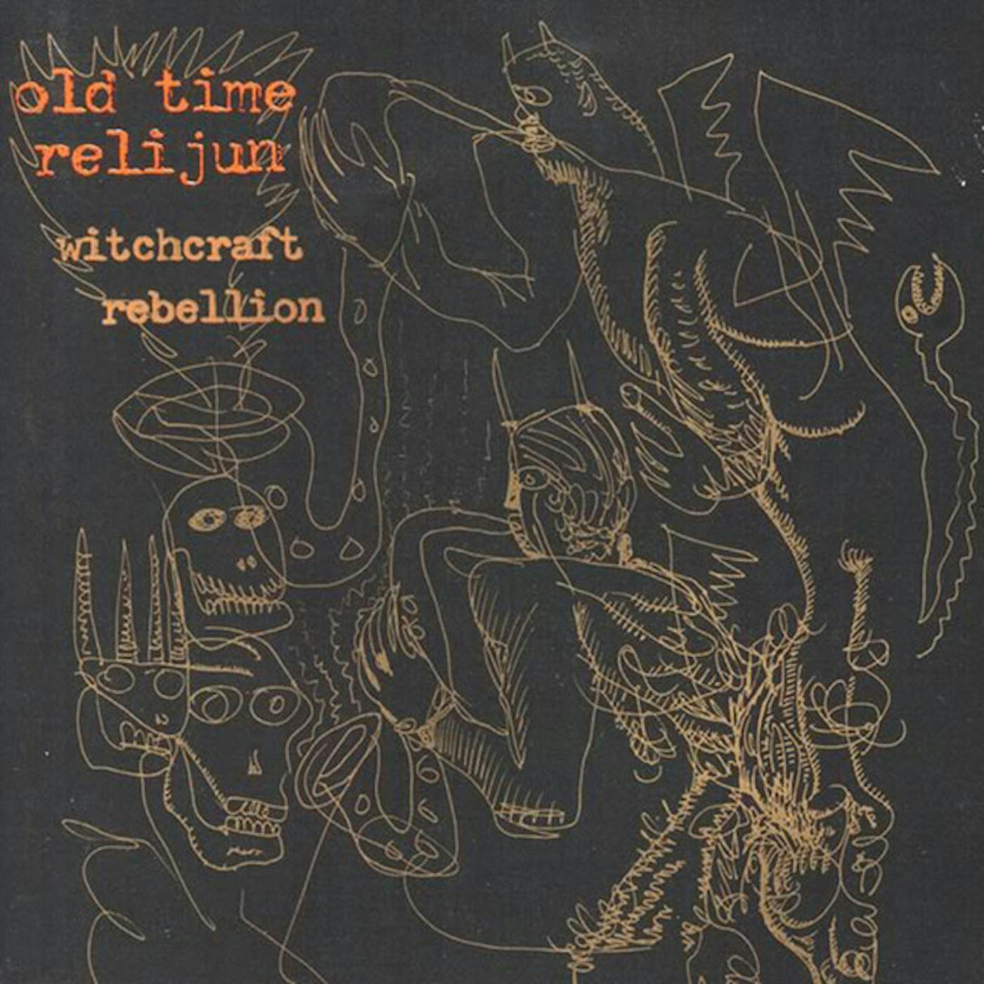 Old Time Relijun Witchcraft Rebellion Vinyl Record