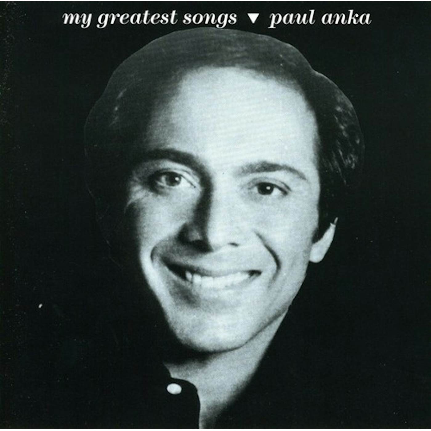 Paul Anka MY GREATEST SONGS CD