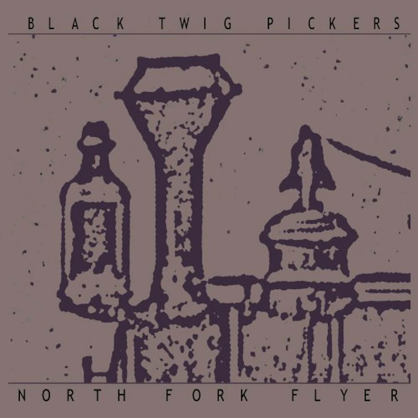 Black Twig Pickers NORTH FORK FLYER CD