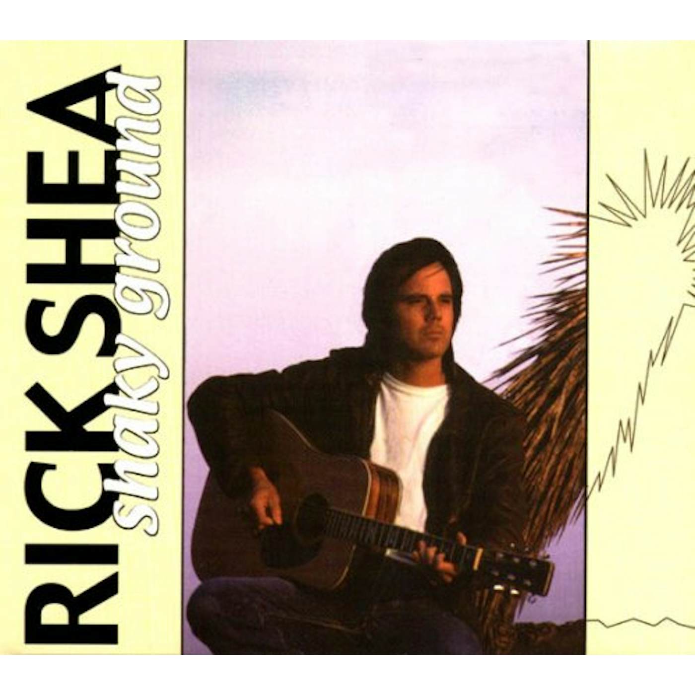 Rick Shea SHAKY GROUND CD