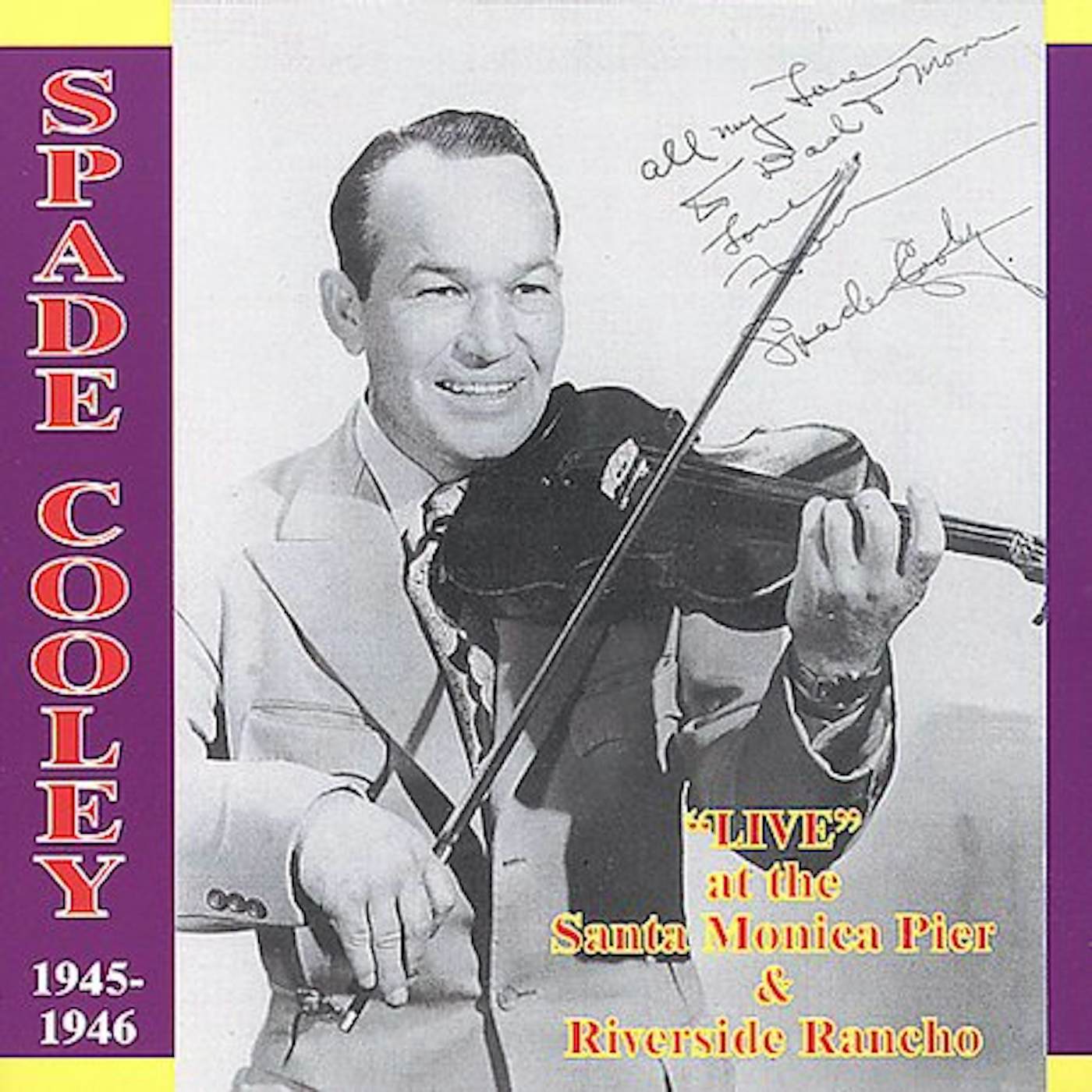 Spade Cooley LIVE AT SANTA MONICA PIER & RIVERSIDE RANCHO 1945- CD