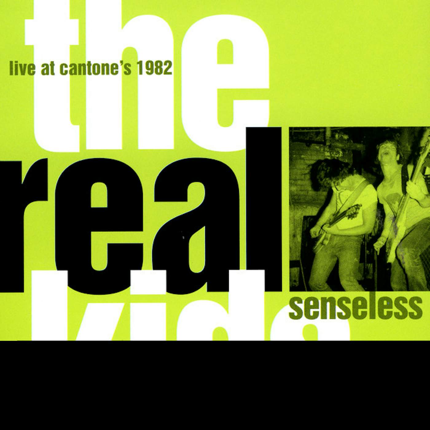 The Real Kids SENSELESS: LIVE AT CANTONE'S Vinyl Record