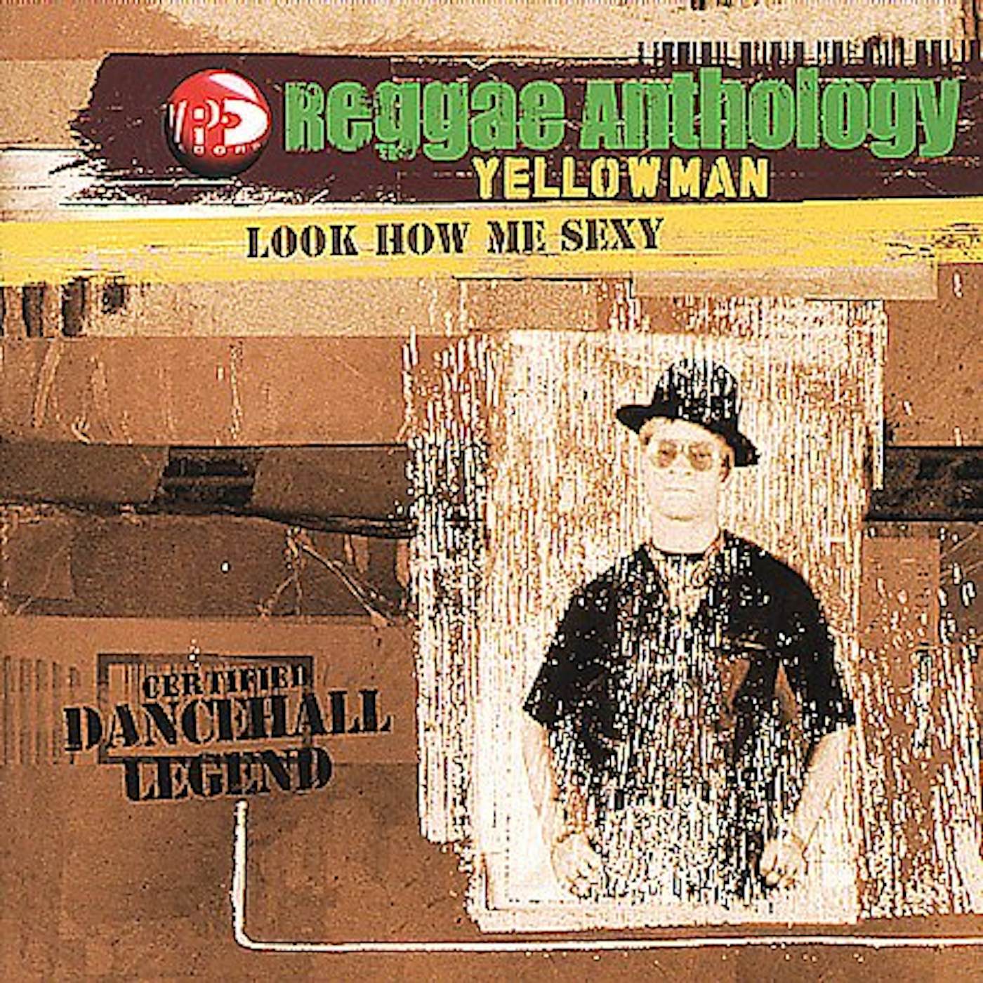 Yellowman REGGAE ANTHOLOGY: LOOK HOW ME SEXY Vinyl Record