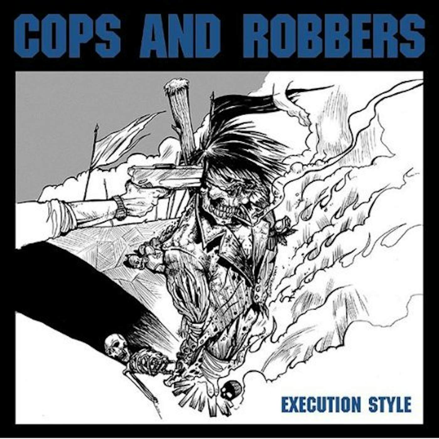 Cops & Robbers EXECUTION STYLE CD