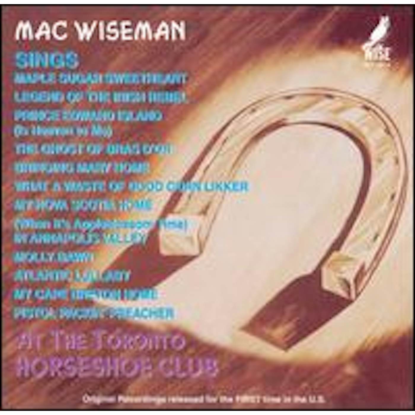 Mac Wiseman AT THE TORONTO HORSESHOE CLUB CD