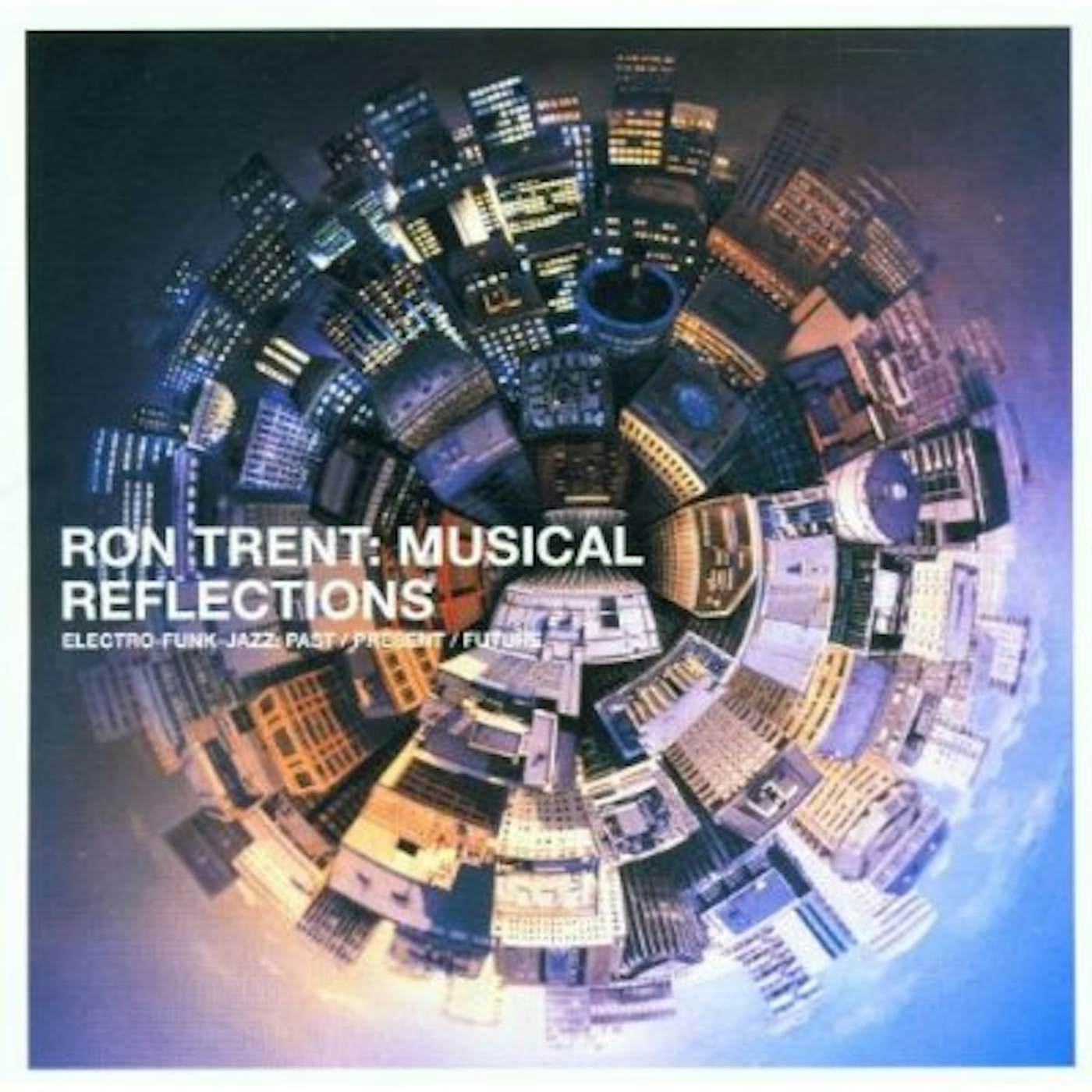 Ron Trent MUSICAL REFLECTIONS CD