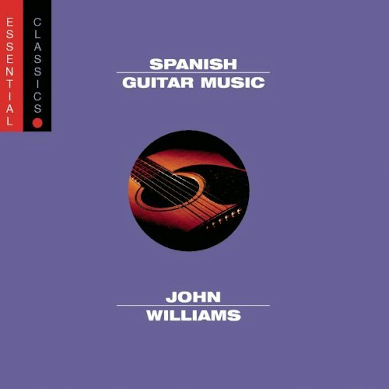 John Williams Spanish Guitar Music Essential Classics Cd