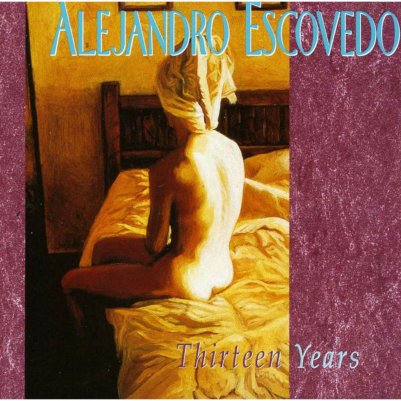 Alejandro Escovedo THIRTEEN YEARS CD
