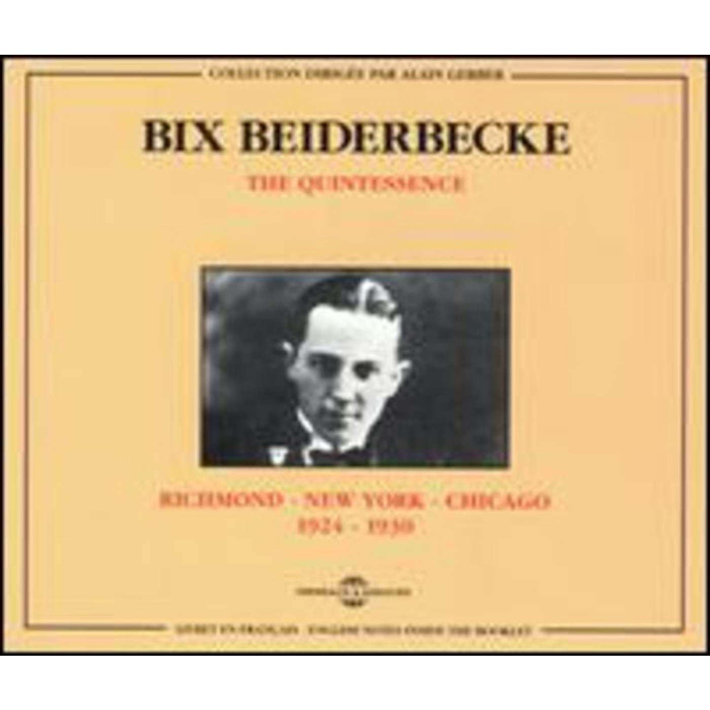Bix Beiderbecke RICHMOND TO NEW YORK TO CHICAGO 1924-1930 CD