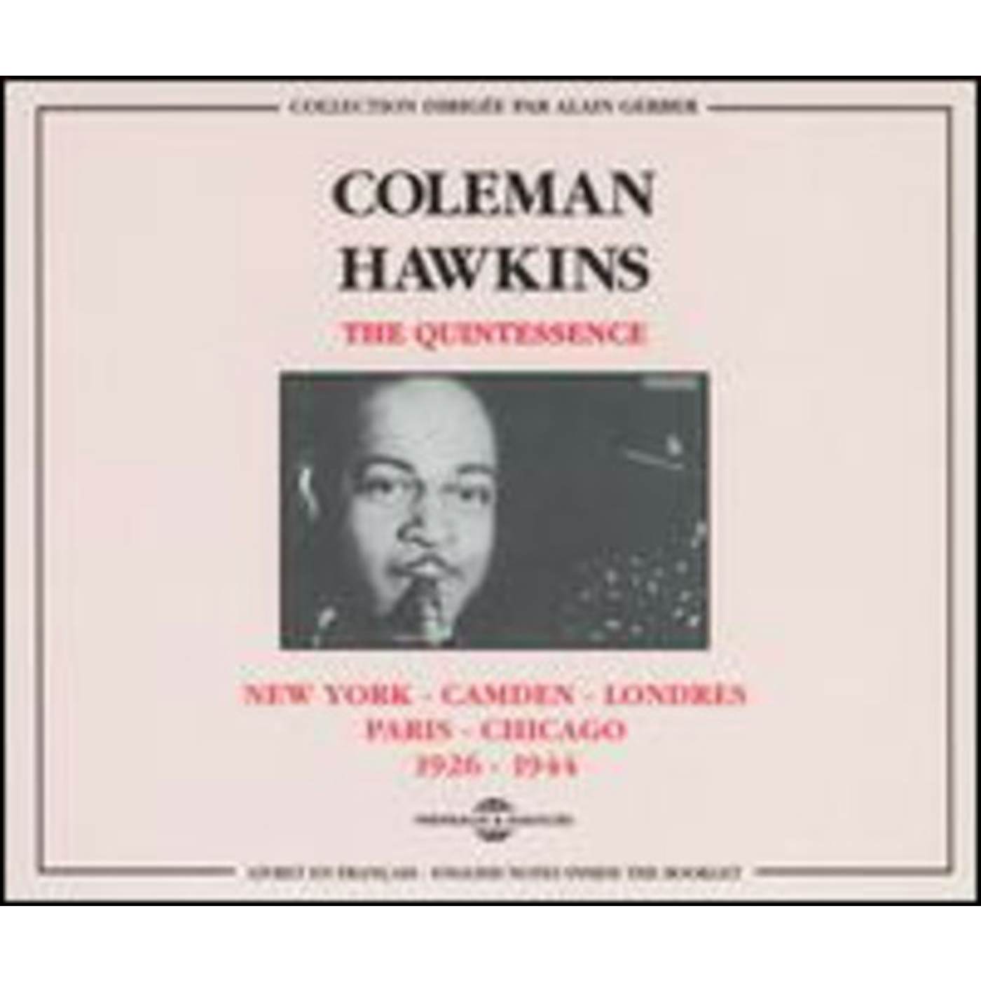 Coleman Hawkins NEW YORK CAMDEN LONDRES PARIS CHICAGO 1926-1944 CD