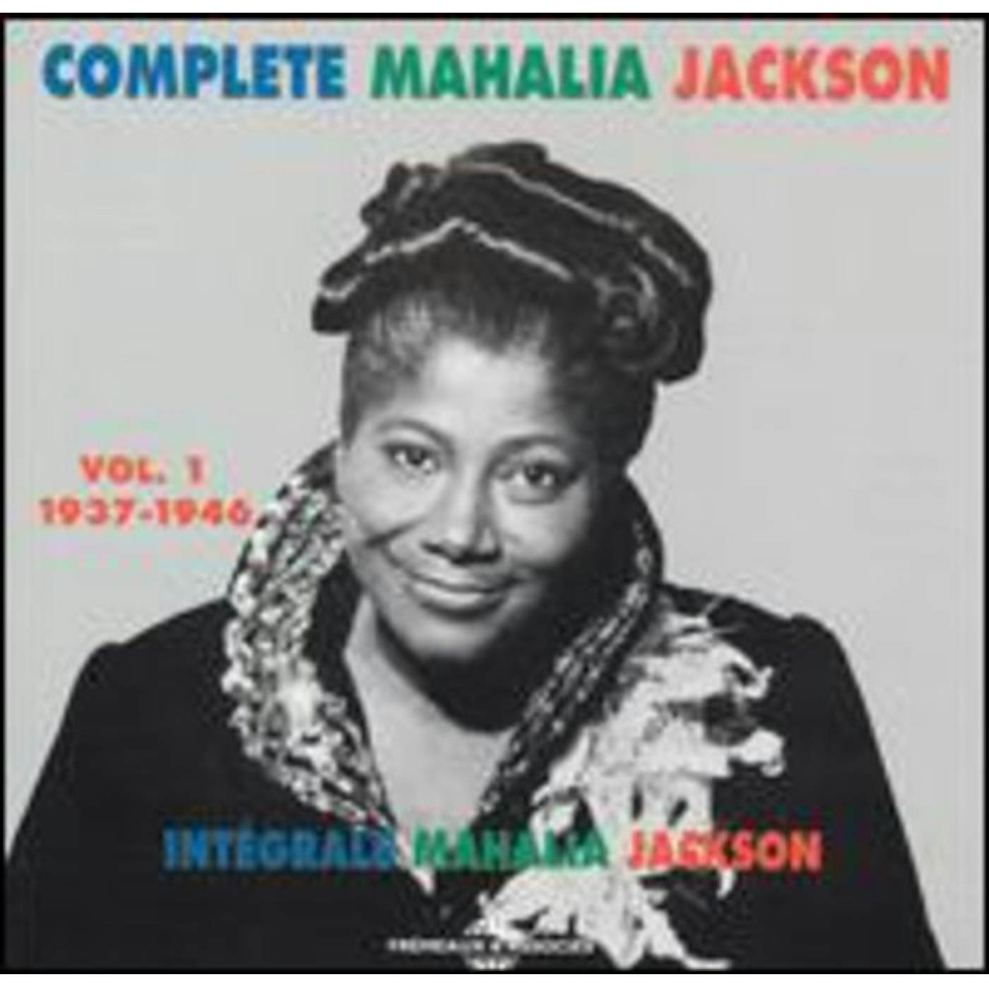 INTEGRALE MAHALIA JACKSON 1 1937-1946 CD