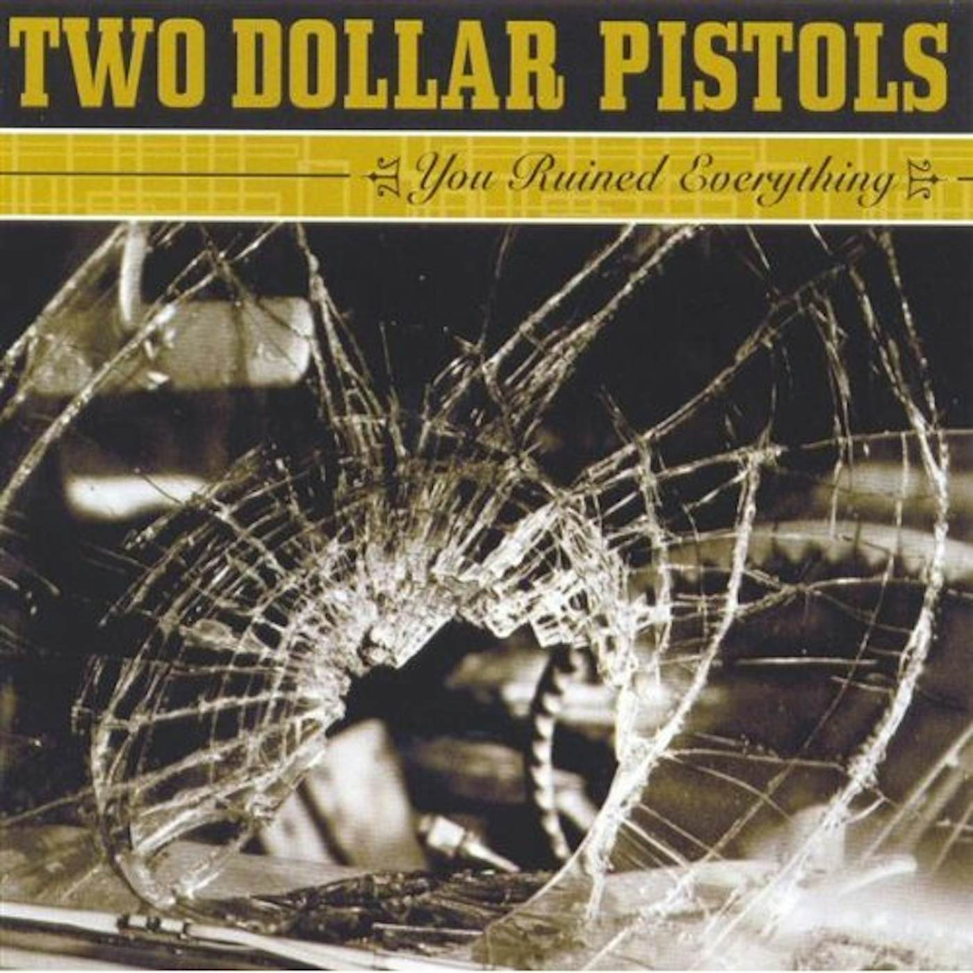 Two Dollar Pistols YOU RUINED EVERYTHING CD