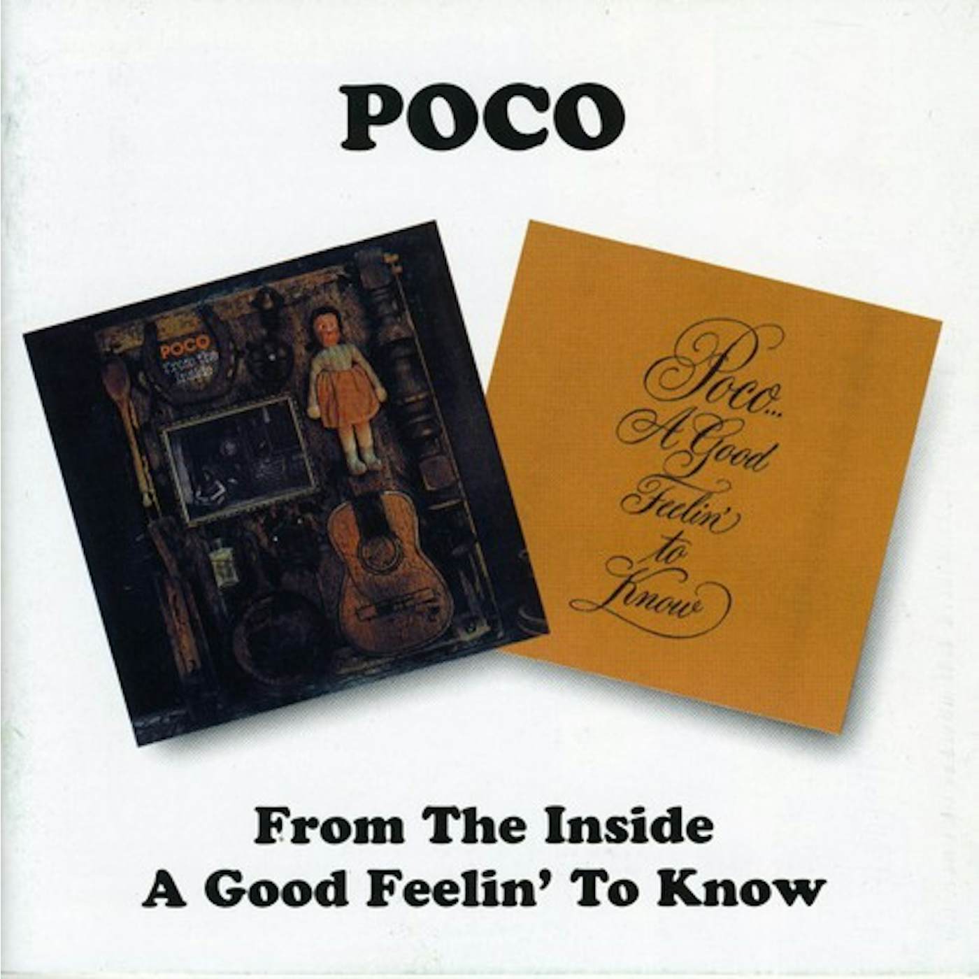 Poco FROM THE INSIDE / A GOOD FEELIN TO KNOW CD