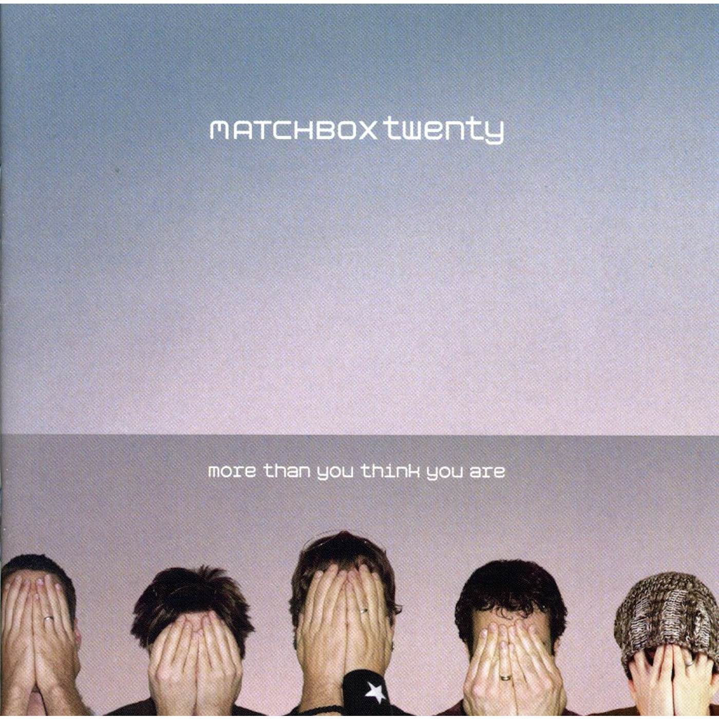 Matchbox 20 MORE THAN YOU THINK YOU ARE CD