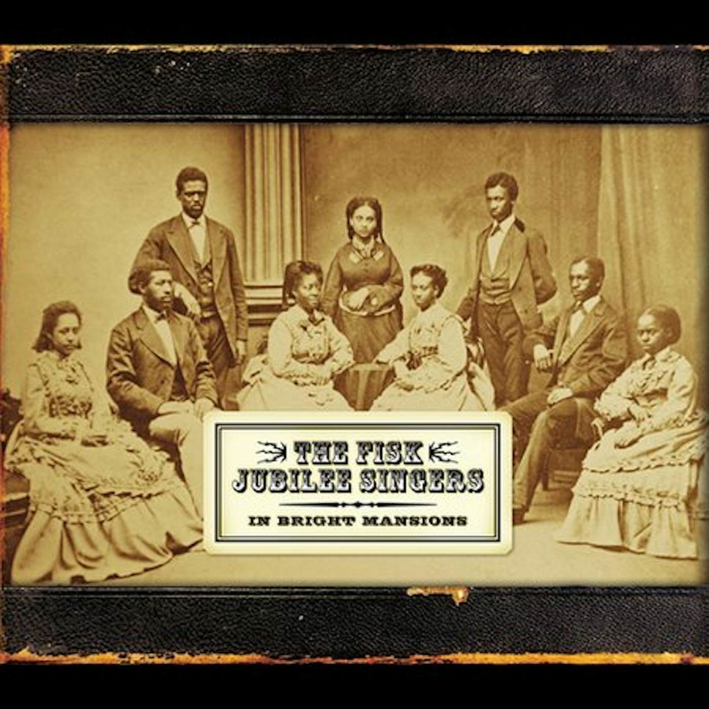 The Fisk Jubilee Singers IN BRIGHT MANSIONS CD