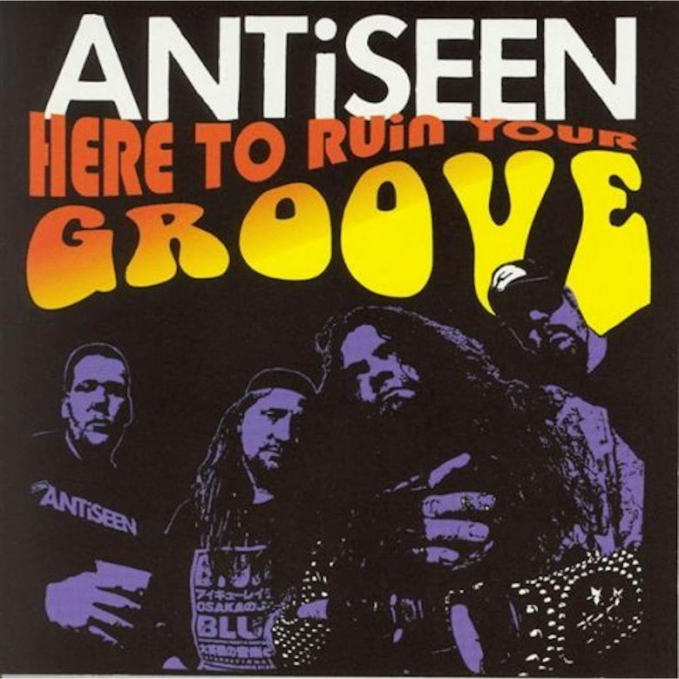 Antiseen HERE TO RUIN YOUR GROOVE CD