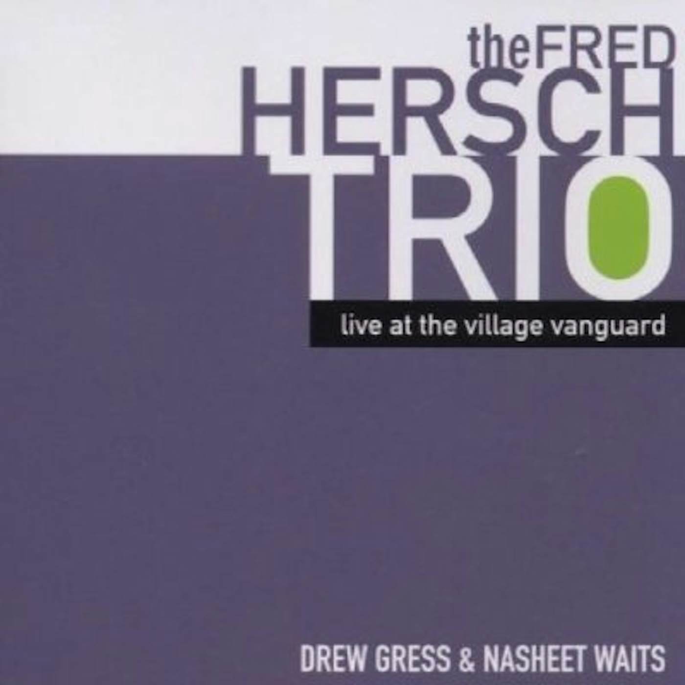 Fred Hersch LIVE AT THE VILLAGE VANGUARD CD