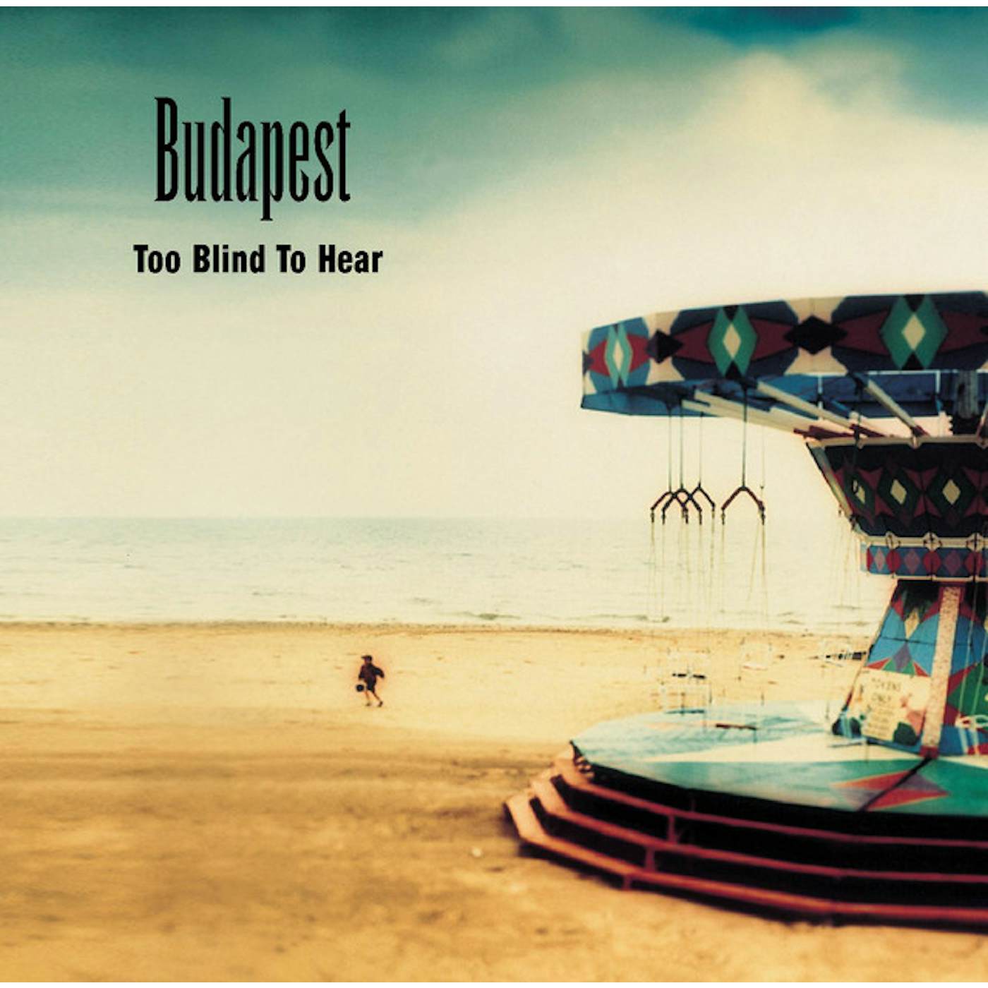 Budapest TOO BLIND TO HEAR CD