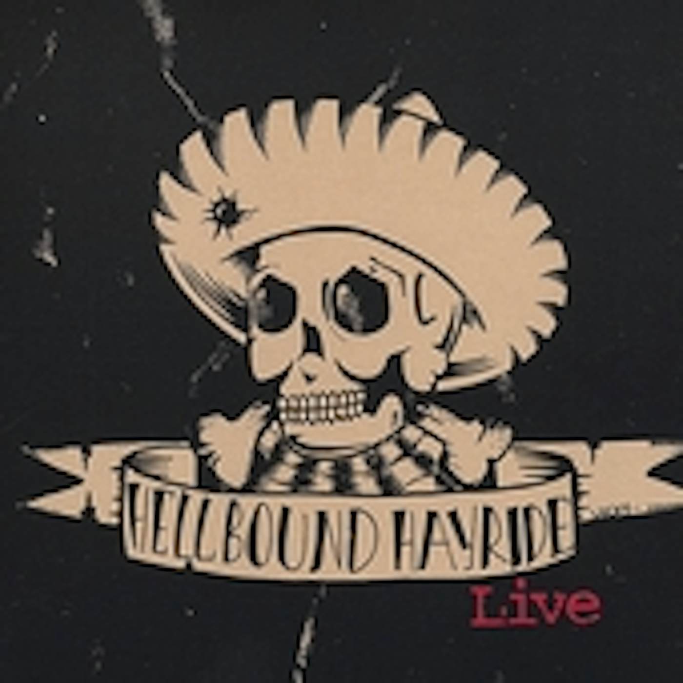 Hellbound Hayride LIVE WHO SHOT A HOLE IN MY SOMBRERO CD