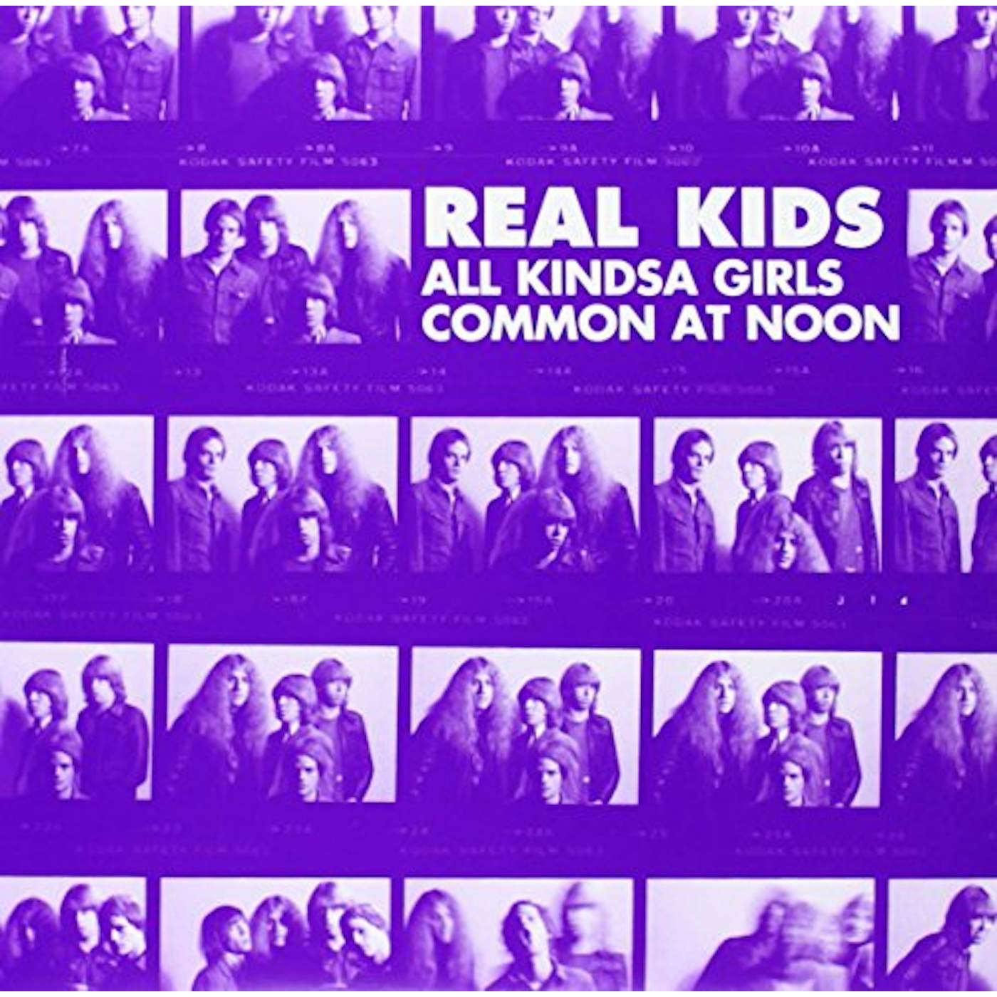The Real Kids ALL KINDSA GIRLS / COMMON AT NOON Vinyl Record
