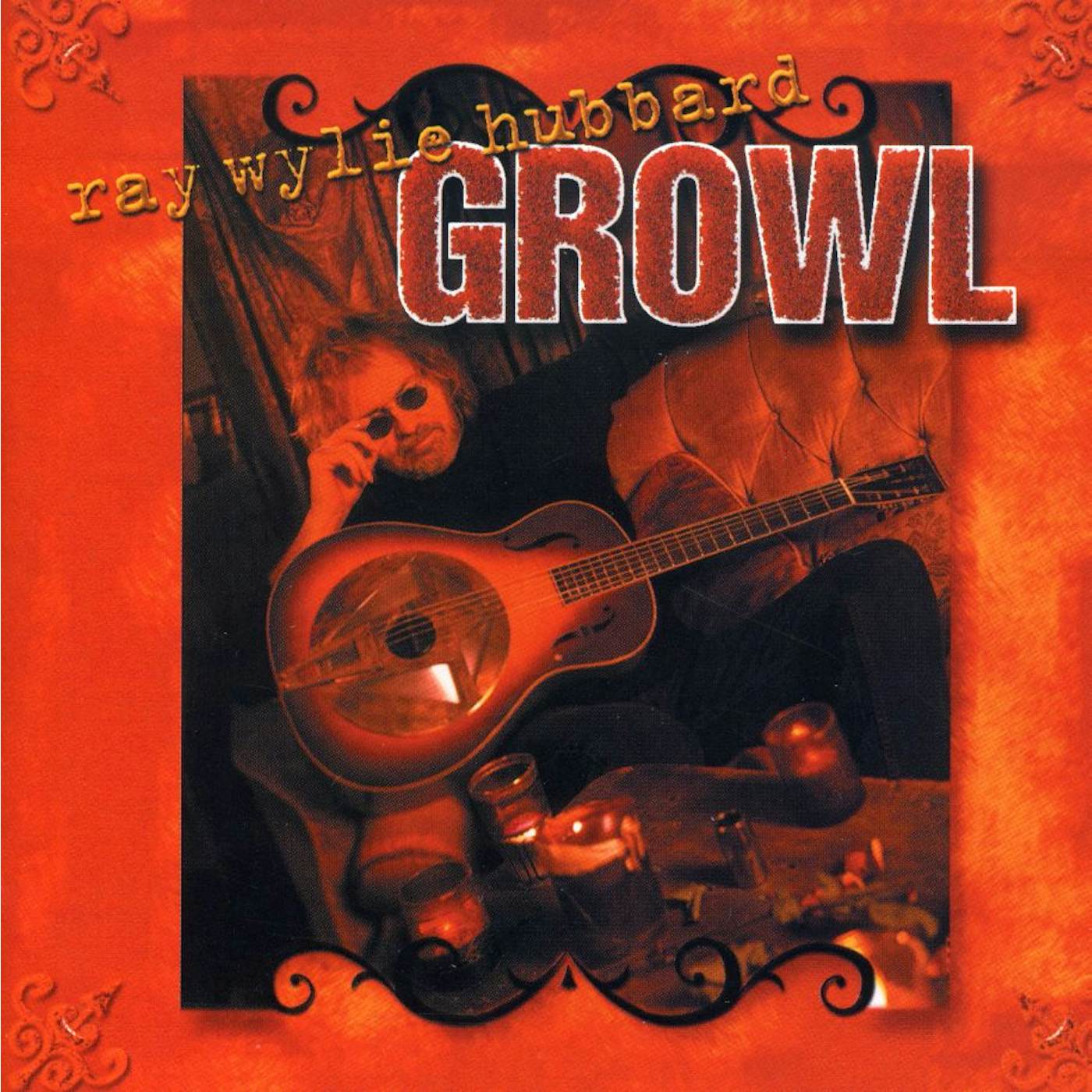 Ray Wylie Hubbard GROWL CD