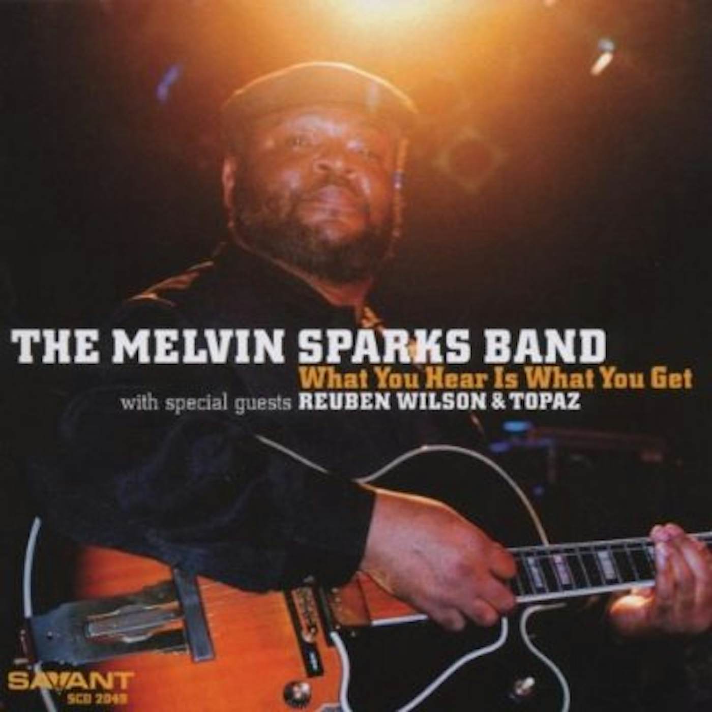 Melvin Sparks WHAT YOU HEAR IS WHAT YOU GET CD