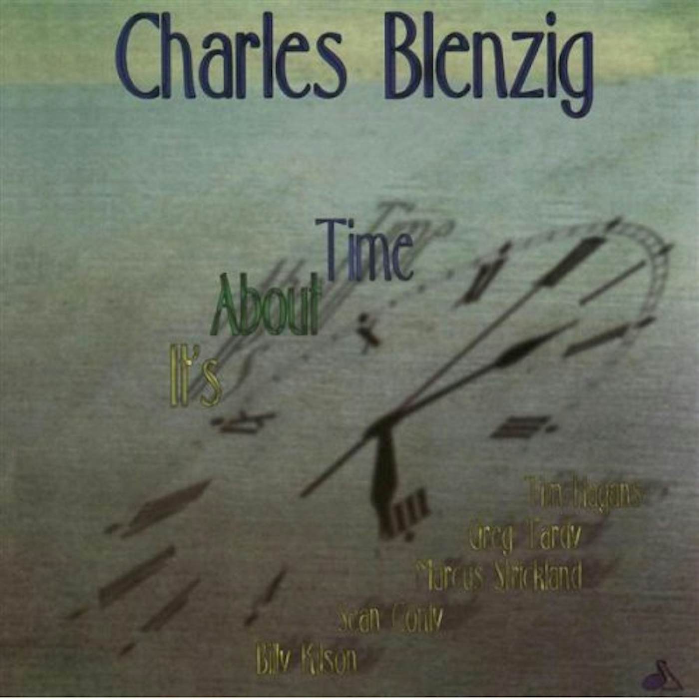 Charles Blenzig IT'S ABOUT TIME CD