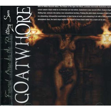 Goatwhore FUNERAL DIRGE FOR THE ROTTING SUN CD