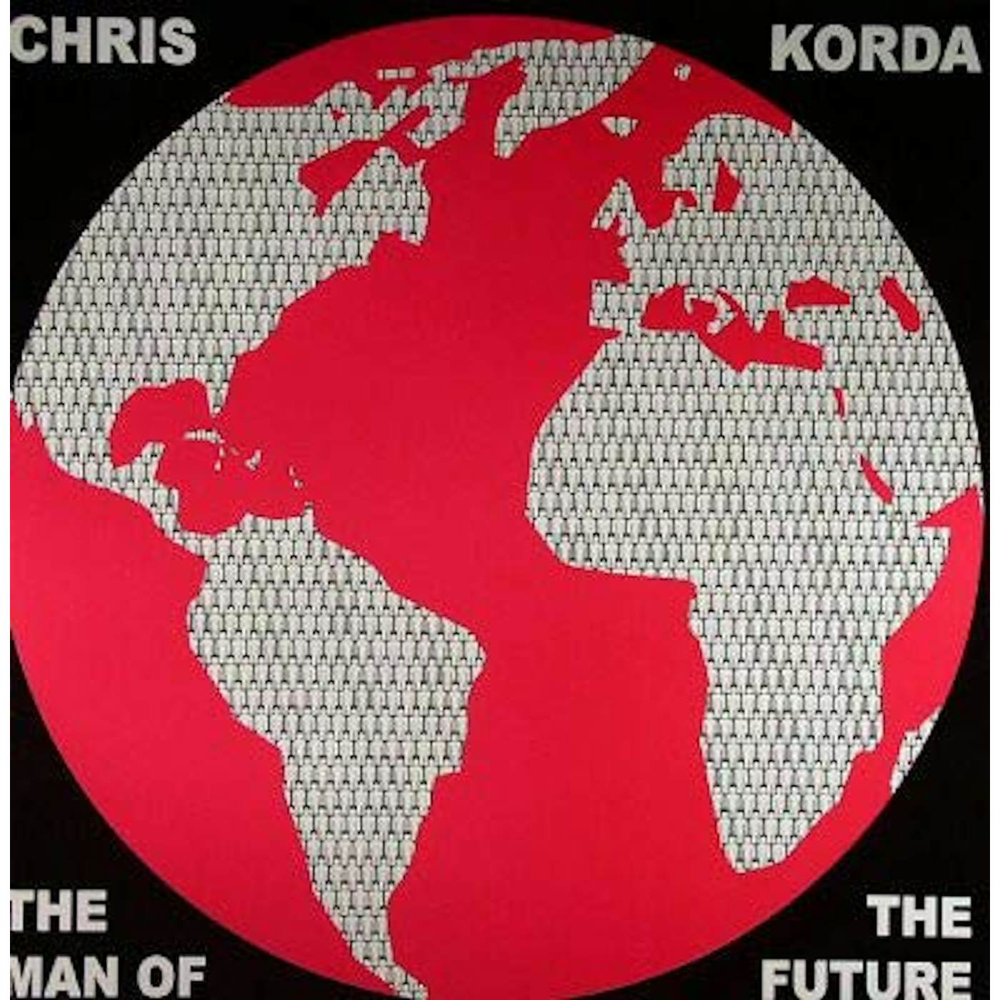 Chris Korda MAN OF THE FUTURE Vinyl Record