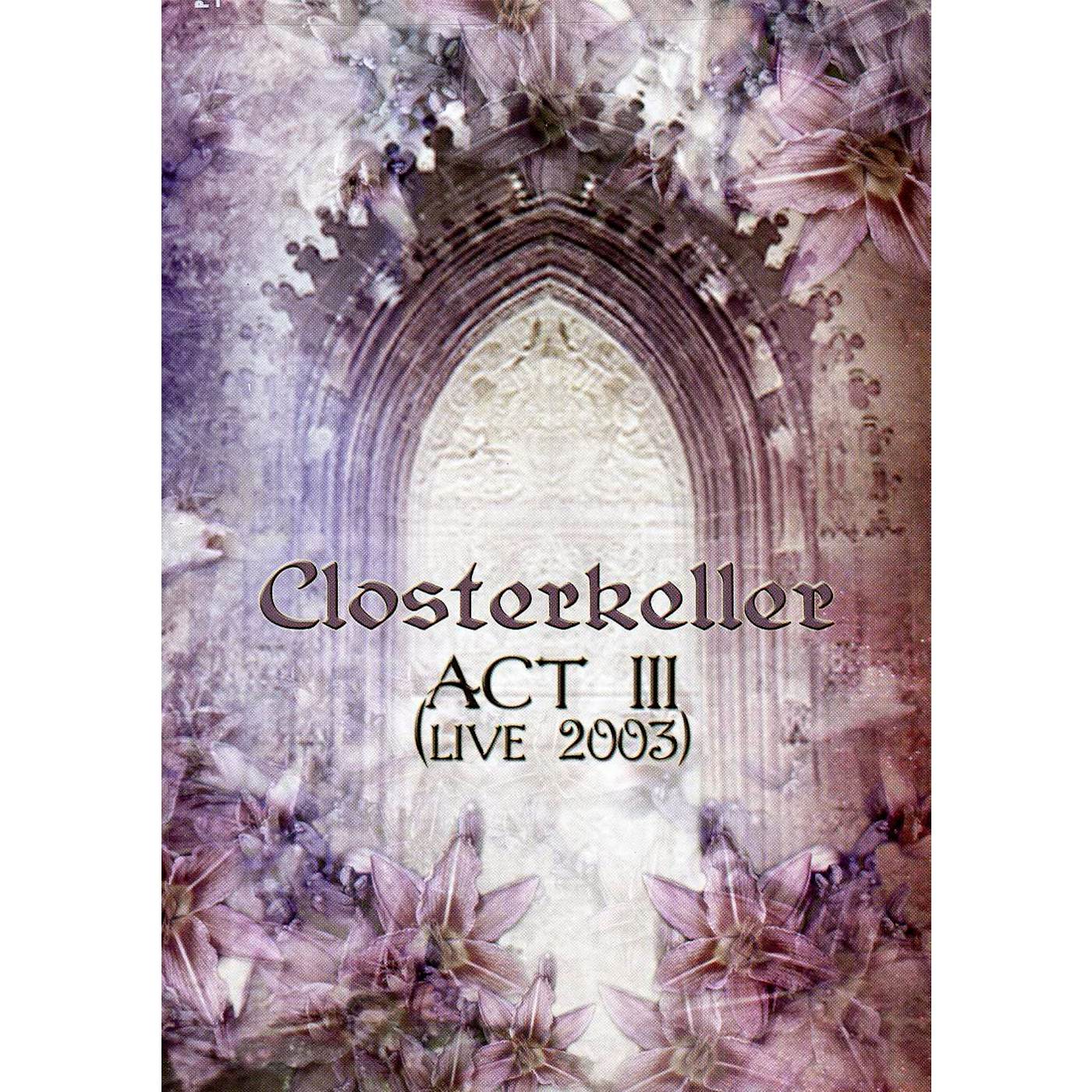 Closterkeller LIVE ACT III DVD