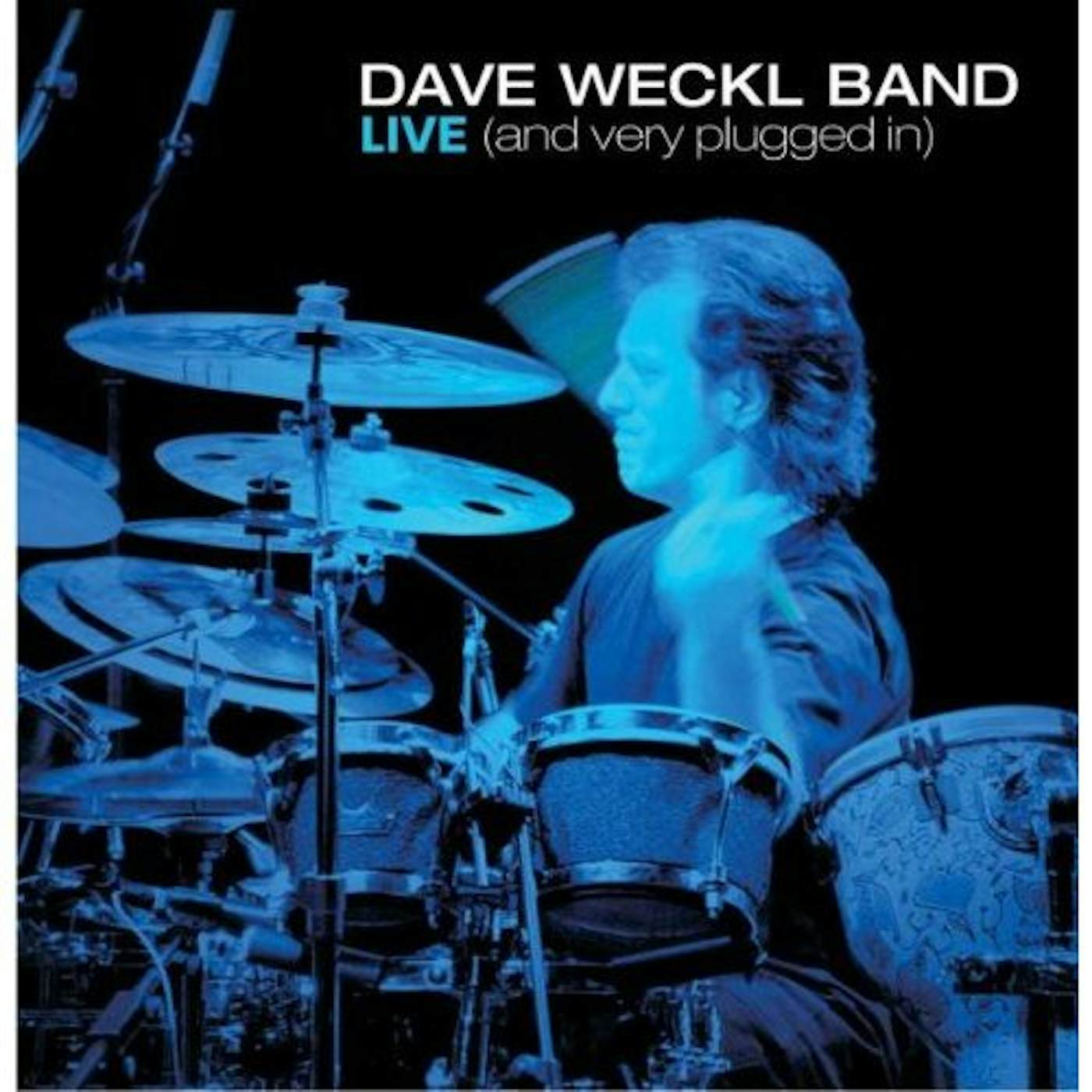 DAVE WECKL BAND LIVE: & VERY PLUGGED IN CD
