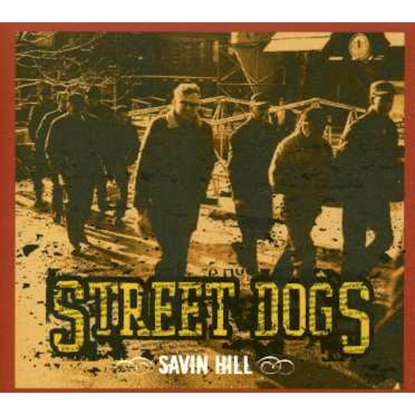 Street Dogs SAVIN HILL CD